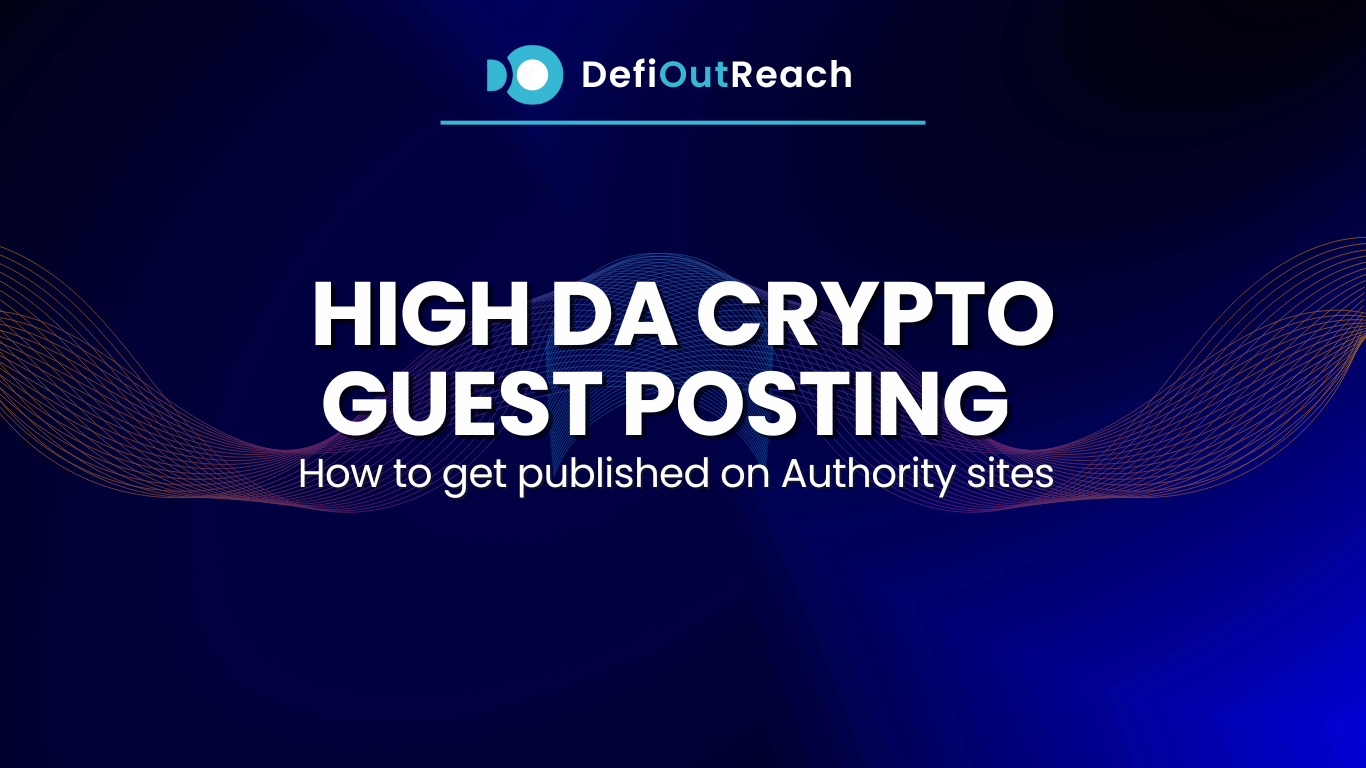 High DA Crypto Guest Posting: How to Get Published on Authority Sites