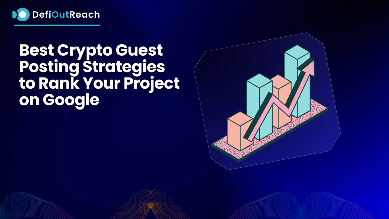 Best Crypto Guest Posting Strategies to Rank Your Project on Google