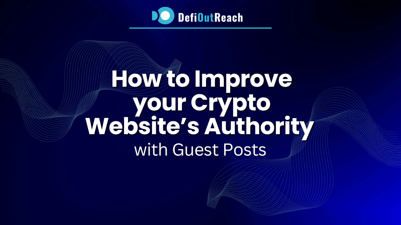 How to Improve Your Crypto Website’s Authority with Guest Posts