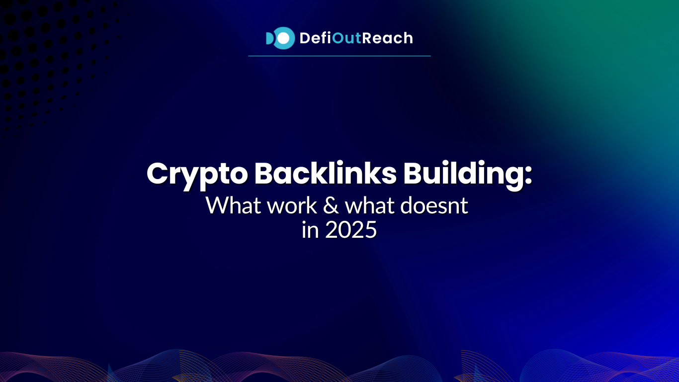 Crypto Backlink Building: What Works & What Doesn’t in 2025