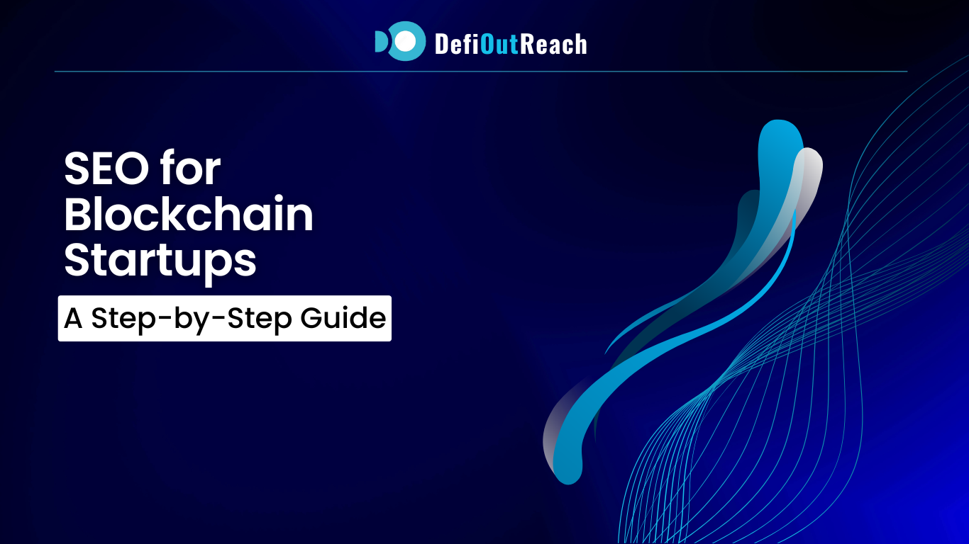 SEO for Blockchain Startups: A Step-by-Step Guide