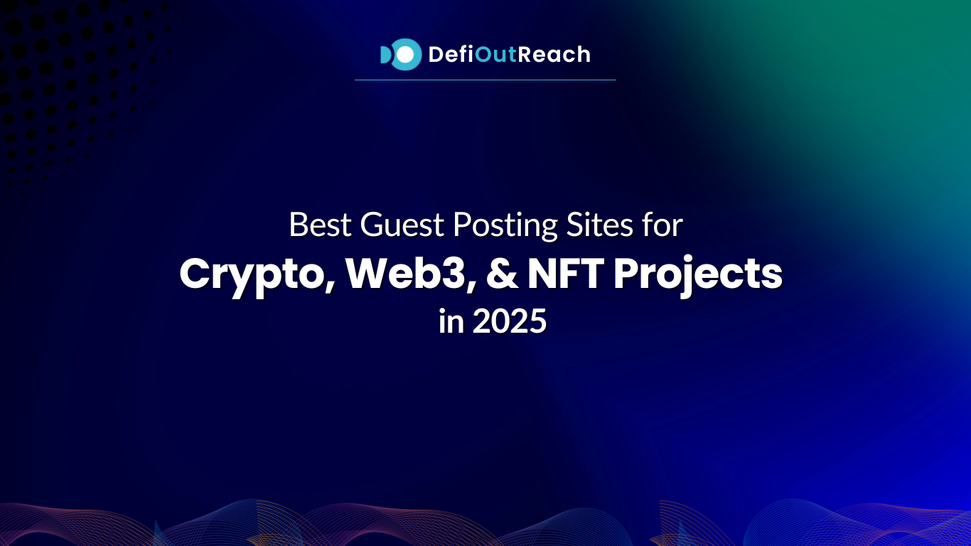 Best Guest Posting Sites for Crypto, Web3, and NFT Projects in 2025