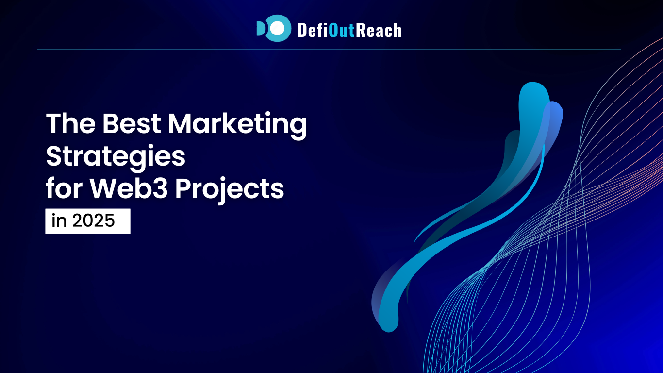 The Best Marketing Strategies for Web3 Projects in 2025