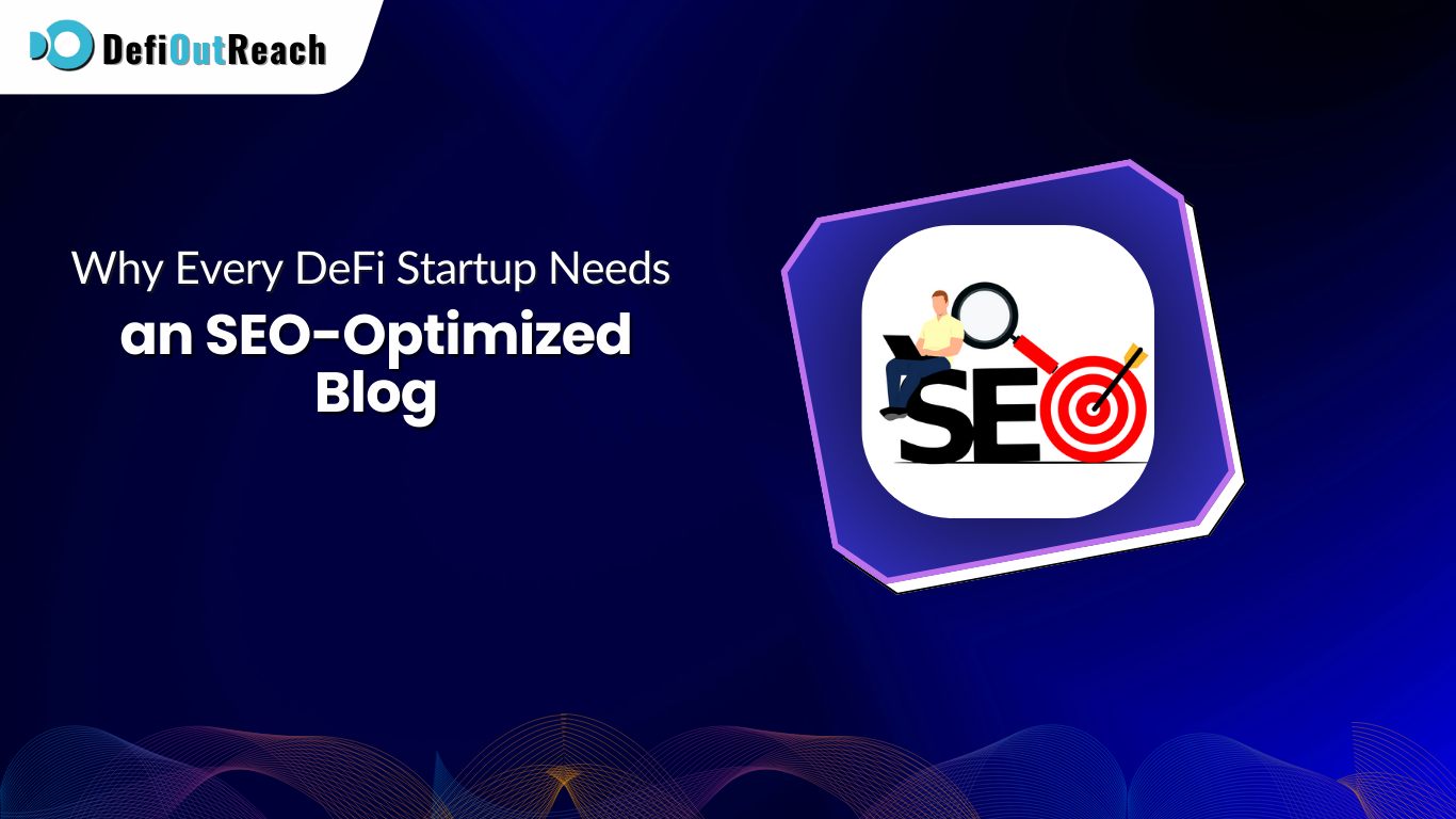 Why Every DeFi Startup Needs an SEO-Optimized Blog