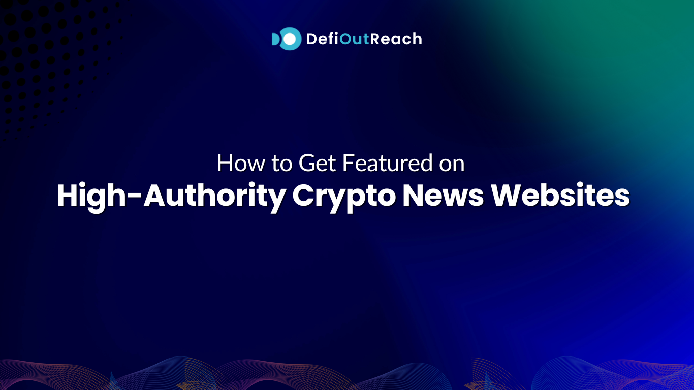 How to Get Featured on High-Authority Crypto News Websites