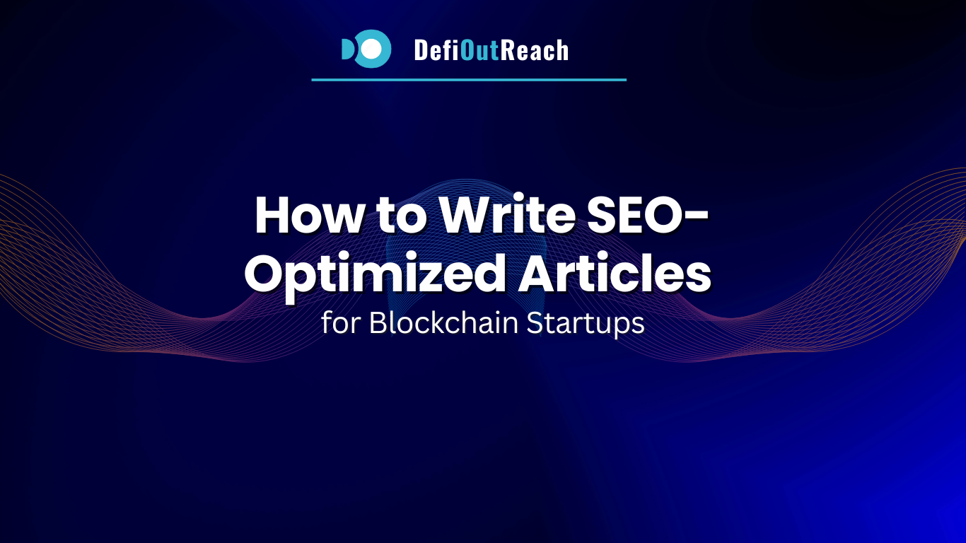 How to Write SEO-Optimized Articles for Blockchain Startups