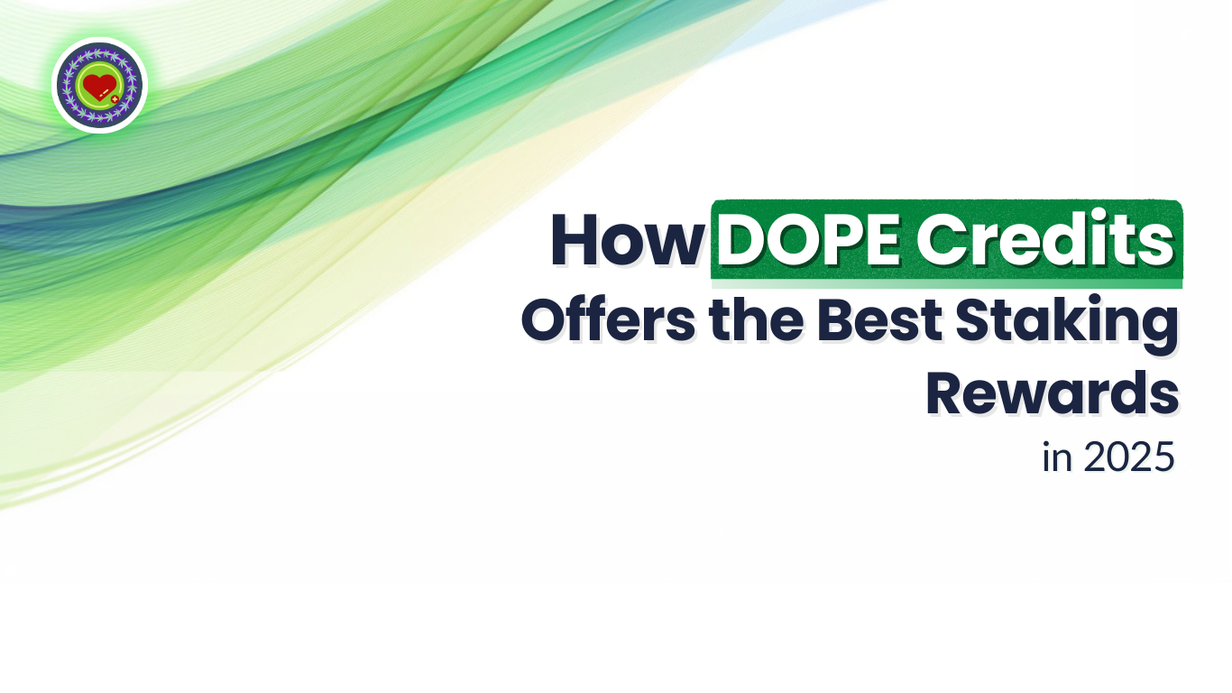 How DOPE Credits Offers the Best Staking Rewards in 2025