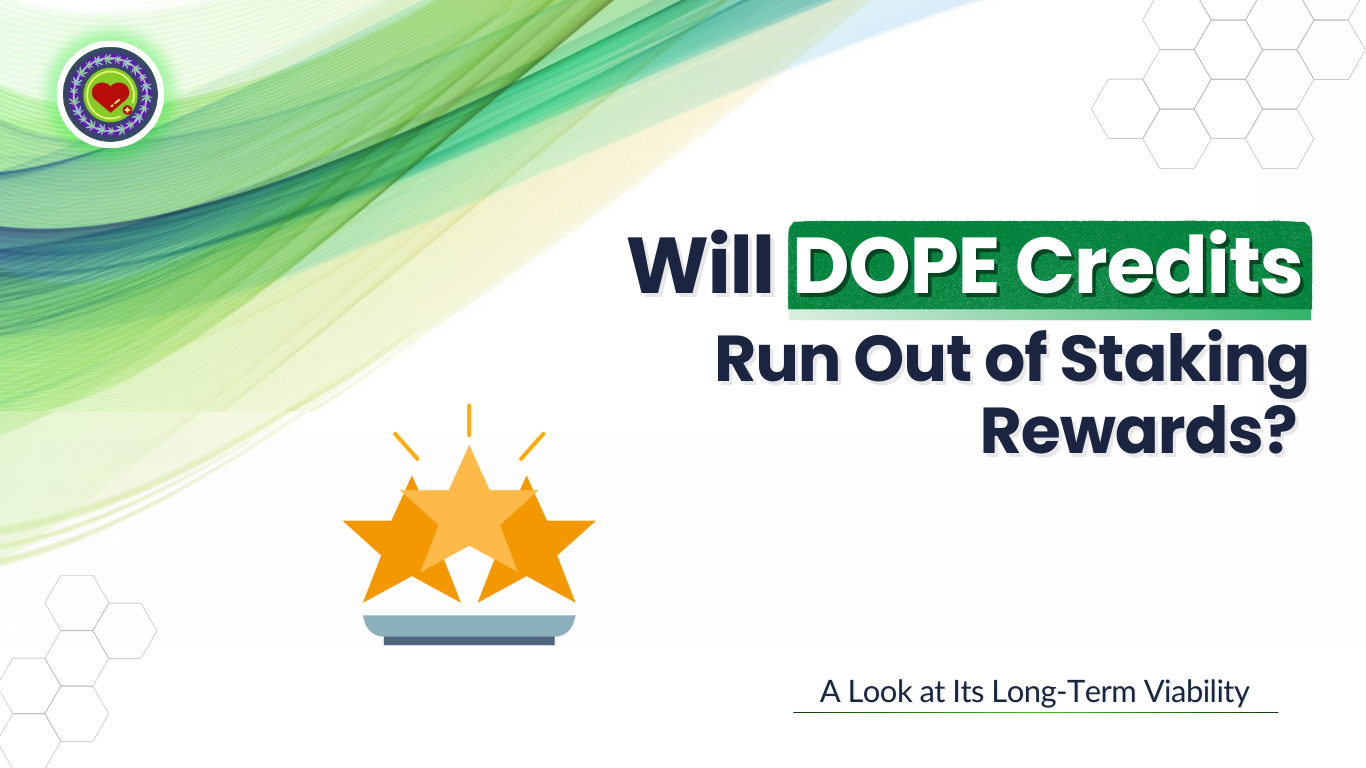 Will DOPE Credits Run Out of Staking Rewards? A Look at Its Long-Term Viability