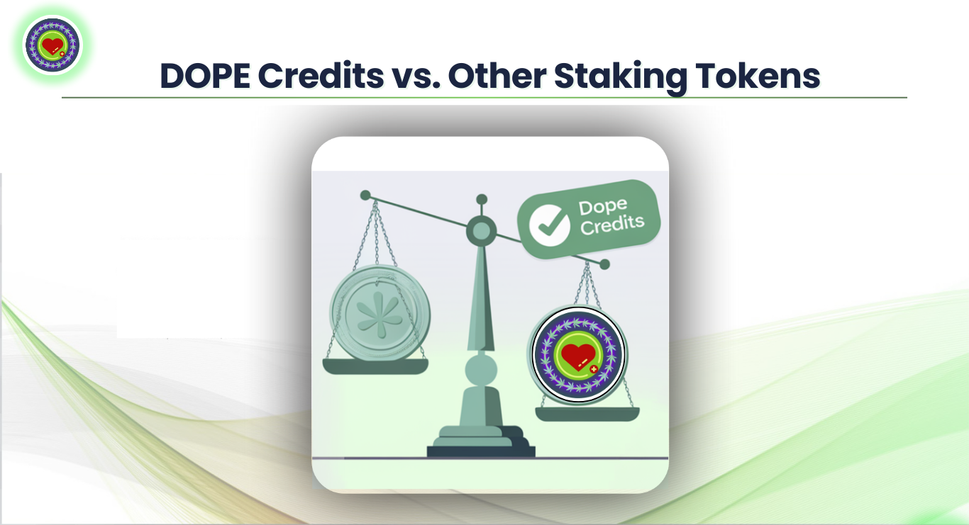 DOPE Credits vs. Other Staking Tokens – What Makes It Different?