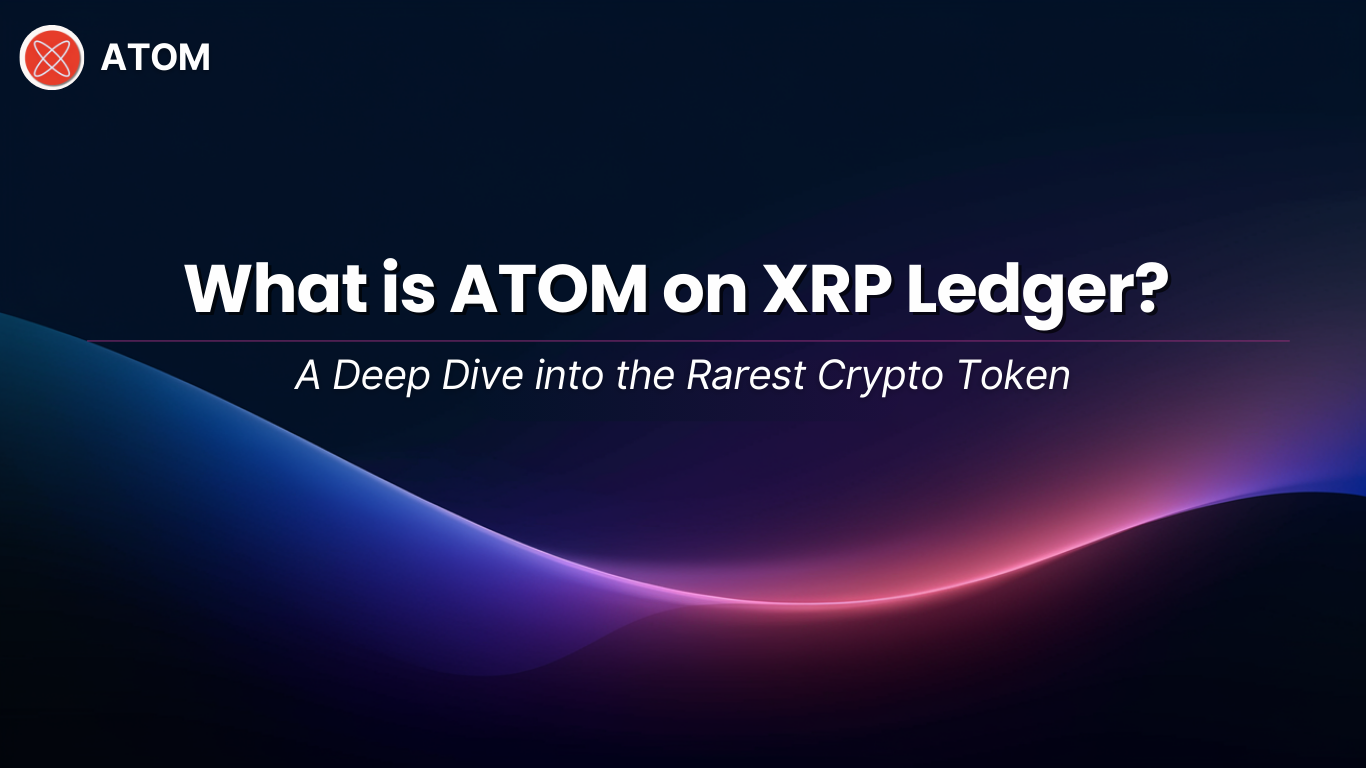 What is ATOM on XRP Ledger? A Deep Dive into the Rarest Crypto Token