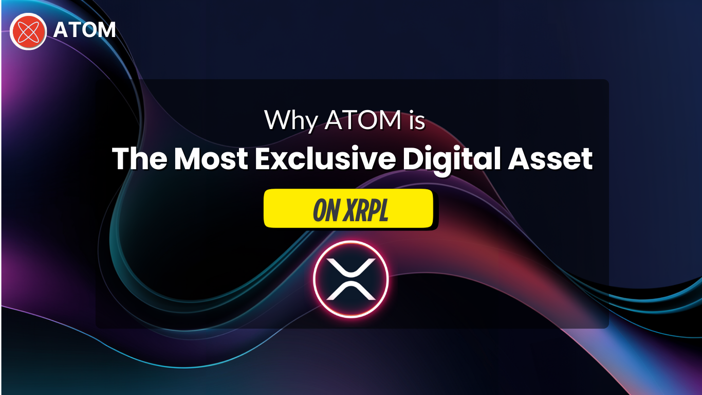 Why ATOM is the Most Exclusive Digital Asset on XRPL
