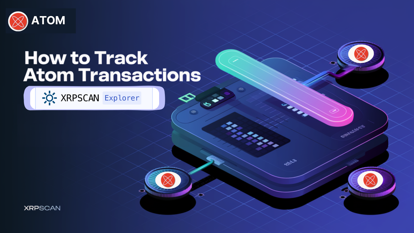 How to Track ATOM Transactions on XRPScan