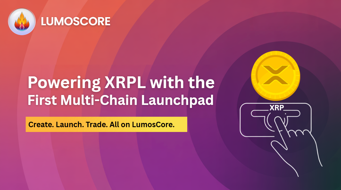 Breaking the Walls: Why LumosCore's Multi-Chain XRPL Launchpad Changes Everything
